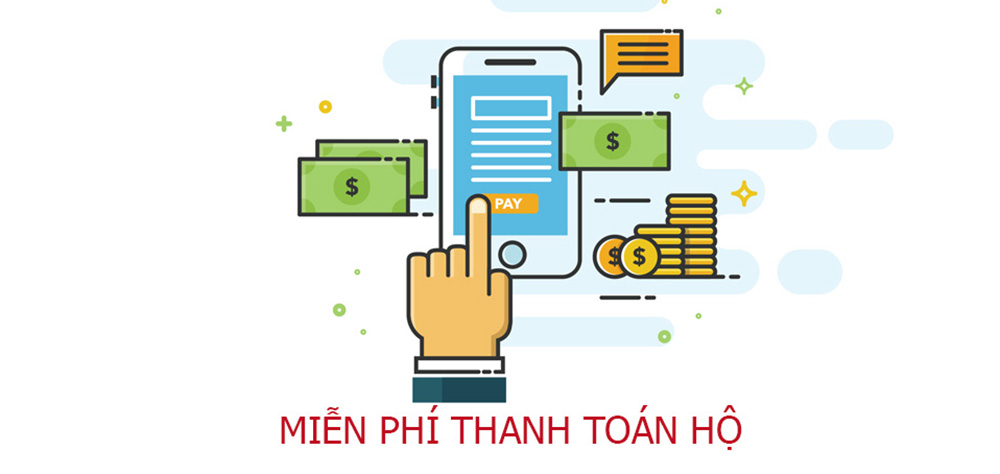 Miễn phí thanh toán hộ